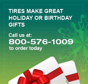 Tires Make Great Holiday or Birthday Gifts